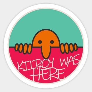 Kilroy Was Here Sticker